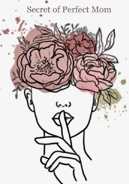 Secret of „Perfect„ Mom