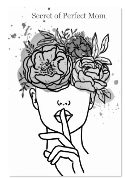 Secret of „Perfect„ Mom ( Schwarz Weiß Version)