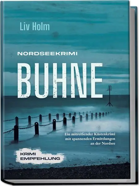 Cover: Nordseekrimi Buhne: Ein mitreißender Küstenkrimi mit spannenden Ermittlungen an der Nordsee - Krimi Empfehlung
