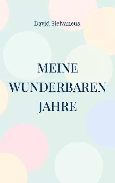 Cover: Meine wunderbaren Jahre