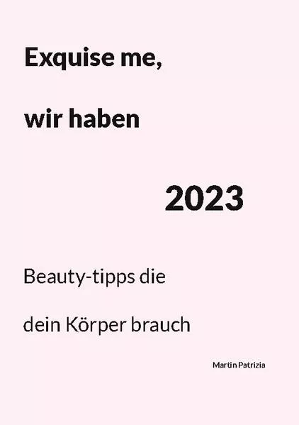 Cover: Exquise me, wir haben 2023
