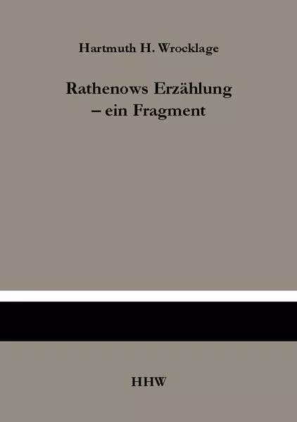 Rathenows Erzählung - ein Fragment</a>