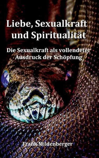 Cover: Liebe, Sexualkraft und Spiritualität