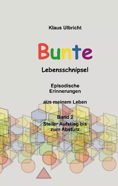 Cover: Bunte Lebensschnipsel