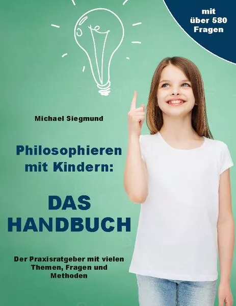 Cover: Philosophieren mit Kindern: DAS HANDBUCH