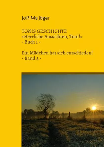 TONIS GESCHICHTE »Herrliche Aussichten, Toni!«, Band 2