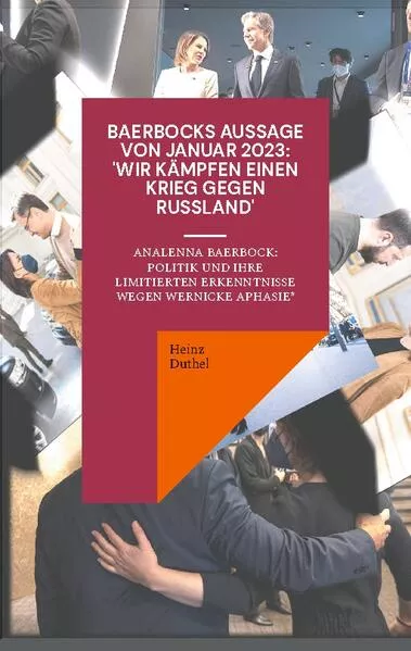 Cover: BAERBOCKS AUSSAGE VON JANUAR 2023: 'WIR KÄMPFEN EINEN KRIEG GEGEN RUSSLAND'