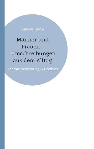 Cover: Männer und Frauen - Umschreibungen aus dem Alltag