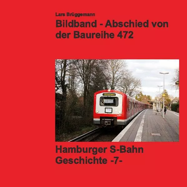 Cover: Bildband - Abschied von der Baureihe 472