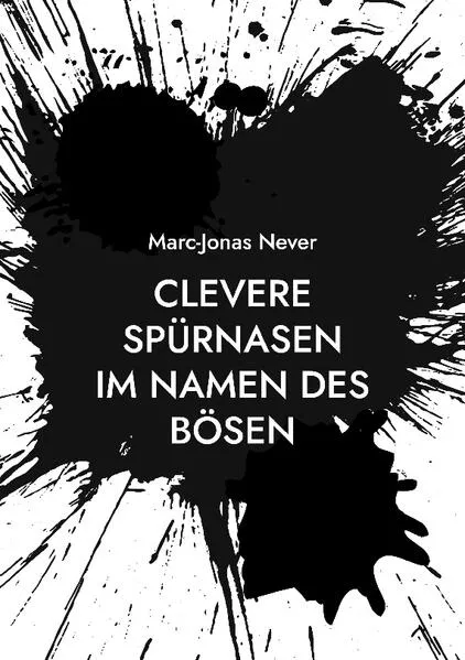 Cover: Clevere Spürnasen - Im Namen des Bösen