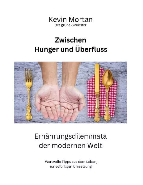 Cover: Zwischen Hunger und Überfluss
