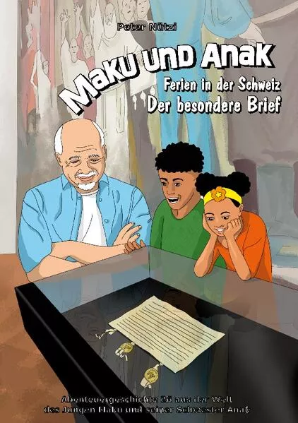 Cover: Maku und Anak Ferien in der Schweiz Der besondere Brief