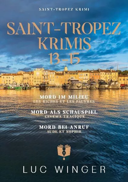 Sammelband: Saint-Tropez Krimis 13 - 15</a>