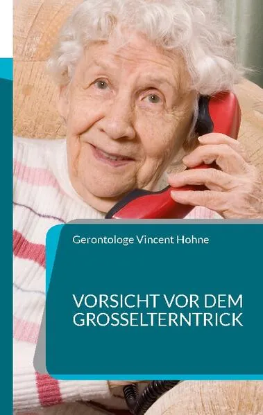 Cover: Vorsicht vor dem Großelterntrick