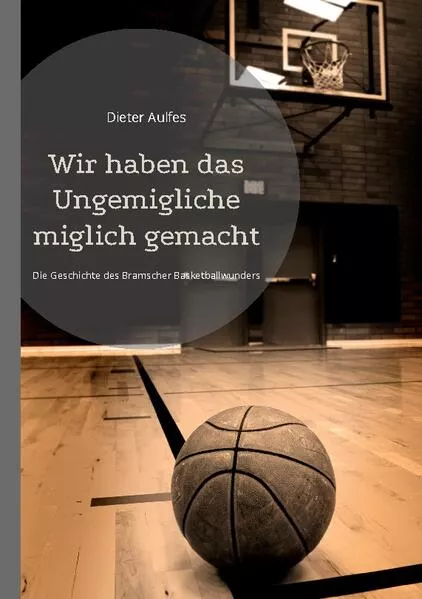 Cover: Wir haben das Ungemigliche miglich gemacht