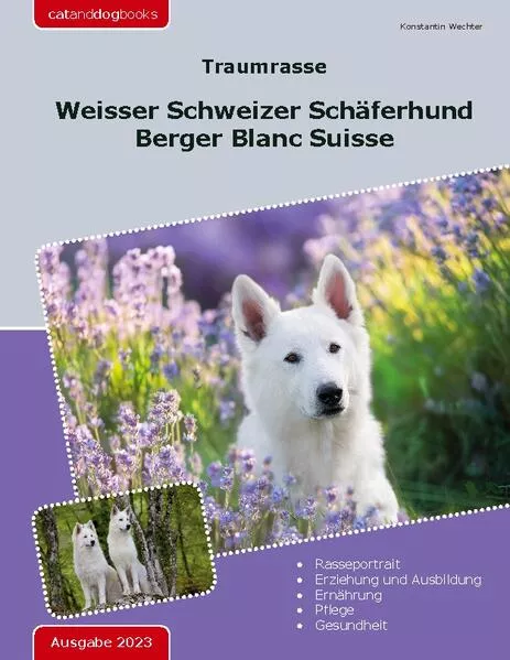 Cover: Traumrasse: Weisser Schweizer Schäferhund