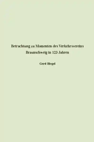 Cover: Betrachtung zu Momenten des Verkehrsvereins Braunschweig in 123 Jahren