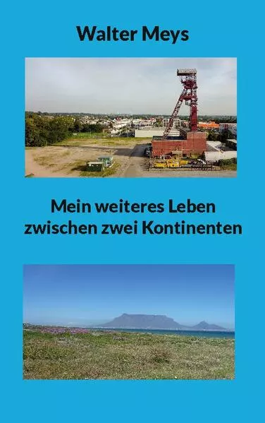 Cover: Mein weiteres Leben zwischen zwei Kontinenten