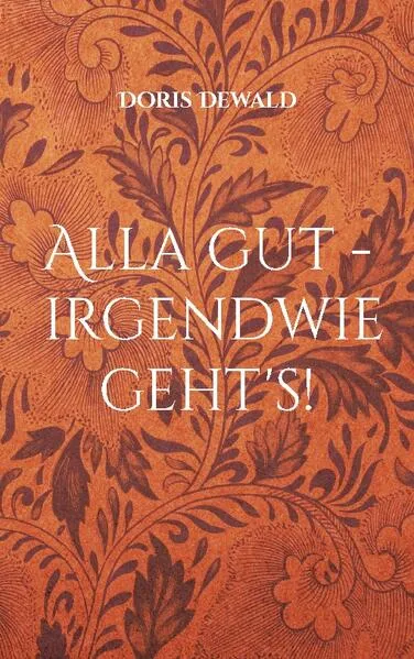 Cover: Alla gut - irgendwie geht's!
