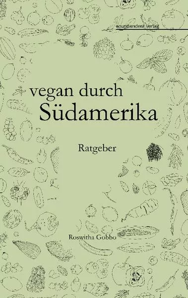 Cover: vegan durch Südamerika