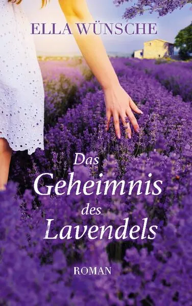 Cover: Das Geheimnis des Lavendels