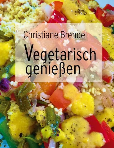 Cover: Vegetarisch genießen