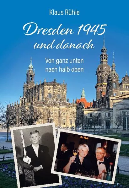 Cover: Dresden 1945 und danach