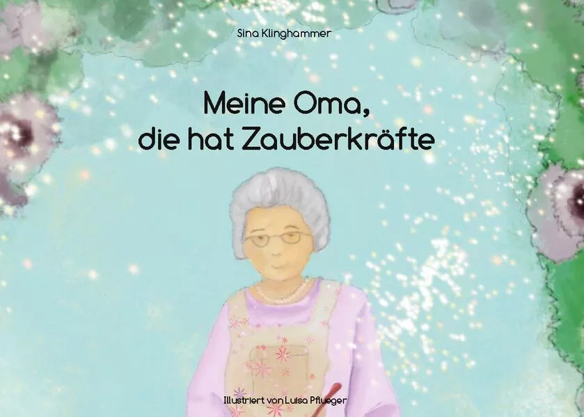 Cover: Meine Oma, die hat Zauberkräfte