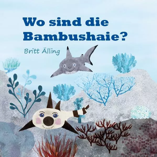 Cover: Wo sind die Bambushaie?