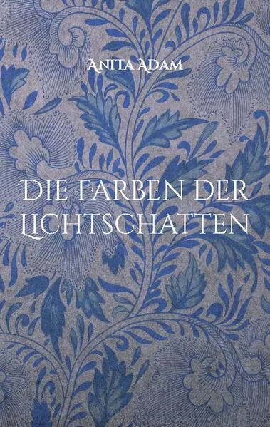 Cover: Die Farben der Lichtschatten