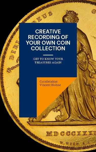Cover: Creative recording of your own coin collection