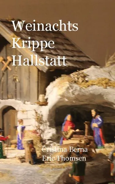 Weihnachts Krippe Hallstatt</a>