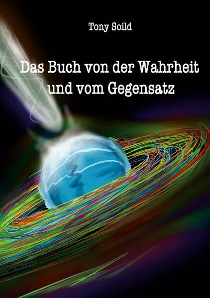 Cover: Das Buch von der Wahrheit und vom Gegensatz