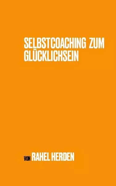 Cover: Selbstcoaching zum Glücklichsein