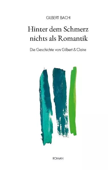 Cover: Hinter dem Schmerz nichts als Romantik