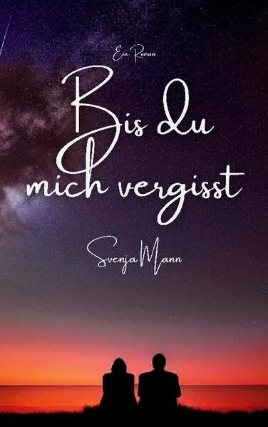 Cover: Bis du mich vergisst