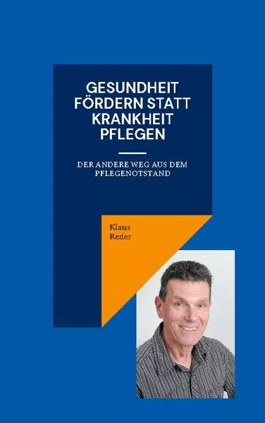 Cover: Gesundheit fördern statt Krankheit pflegen