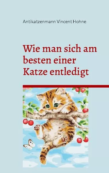 Cover: Wie man sich am besten einer Katze entledigt