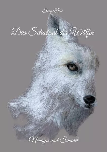 Cover: Das Schicksal der Wölfin