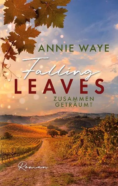 Cover: Falling Leaves: Zusammen geträumt