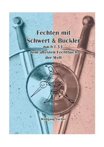 Cover: Fechten mit Schwert und Buckler