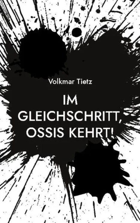 Cover: Im Gleichschritt, Ossis kehrt!