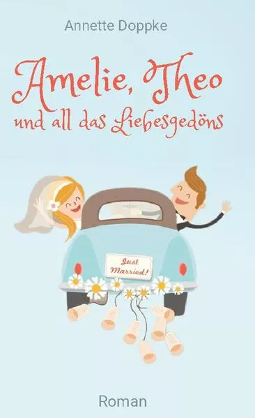 Cover: Amelie, Theo und all das Liebesgedöns