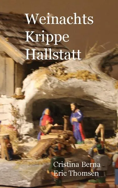 Weihnachts Krippe Hallstatt</a>