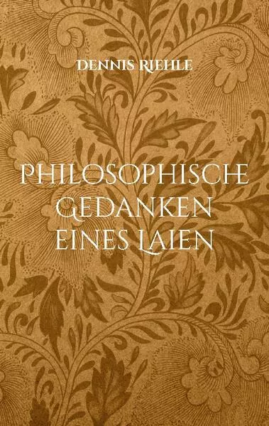 Cover: Philosophische Gedanken eines Laien