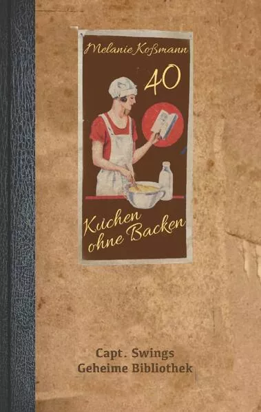 Cover: Kuchen ohne Backen