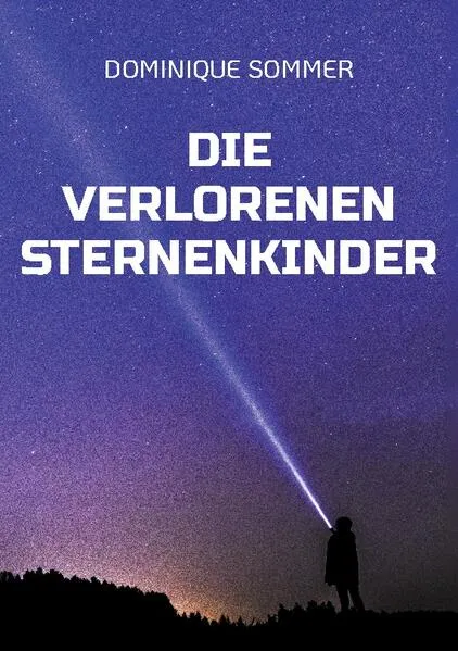 Cover: Die verlorenen Sternenkinder