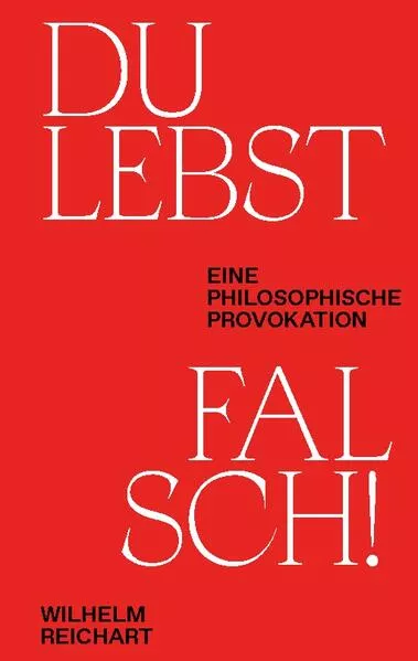 Cover: Du lebst falsch!