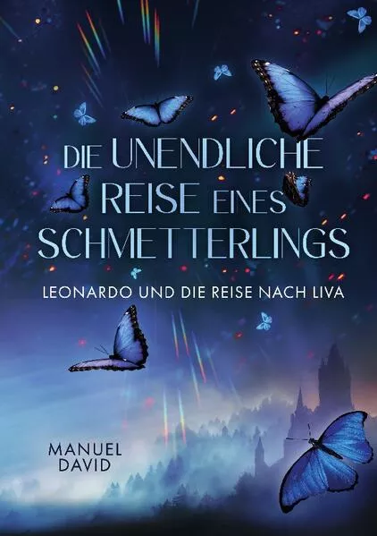 Cover: Die unendliche Reise eines Schmetterlings