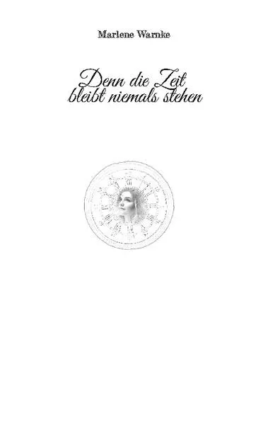 Cover: Denn die Zeit bleibt niemals stehen